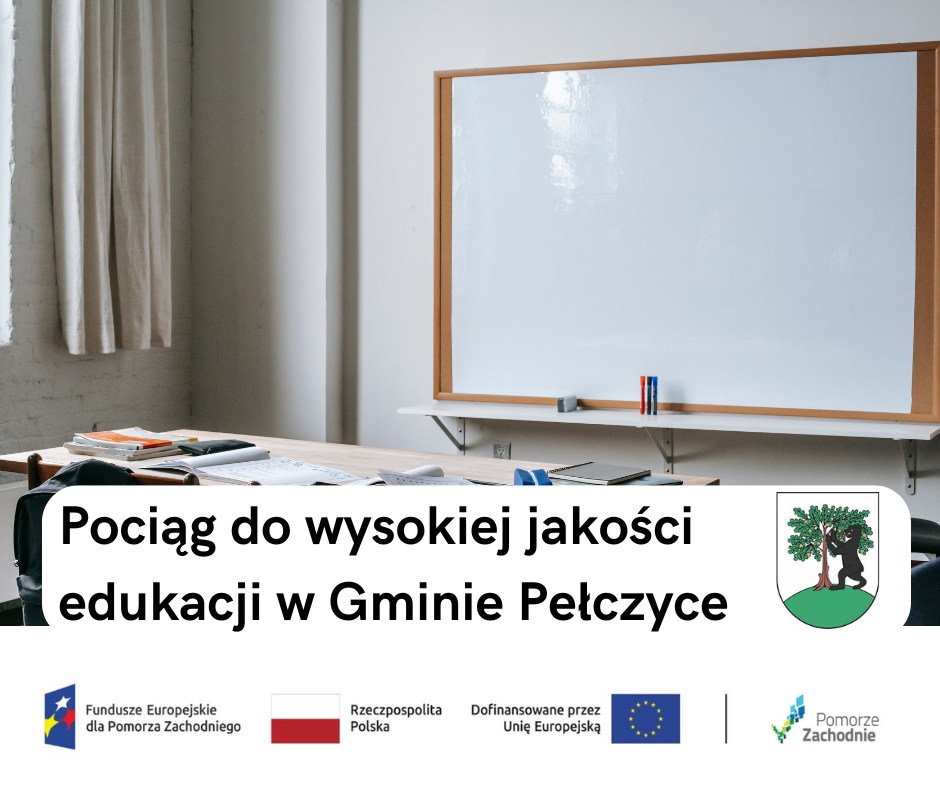 Pociąg do wysokiej jakości edukacji w Gminie Pełczyce