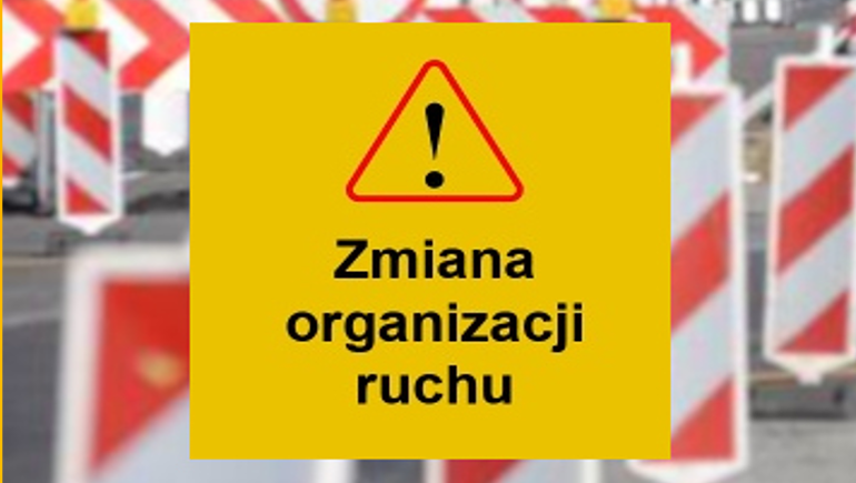 Komunikat o wprowadzeniu tymczasowej organizacji ruchu